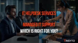 Managed IT Support vs. IT Helpdesk Services: What’s Best for You?